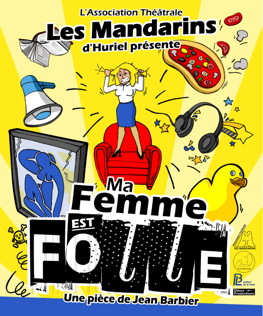 Affiche "Ma femme est folle !" - Les Mandarins Huriel